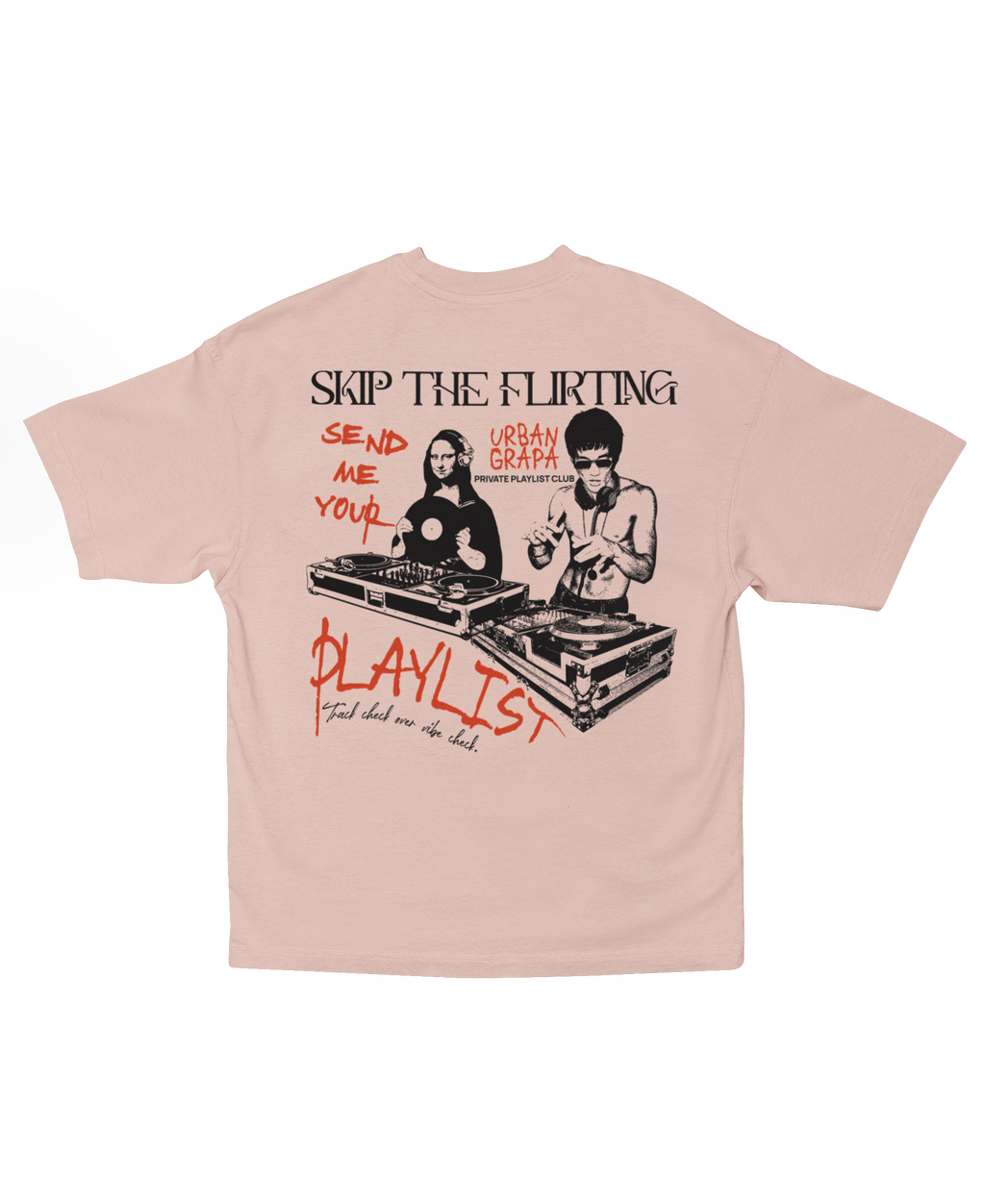 SEND YOUR PLAYLIST OVERSIZED T-SHIRT