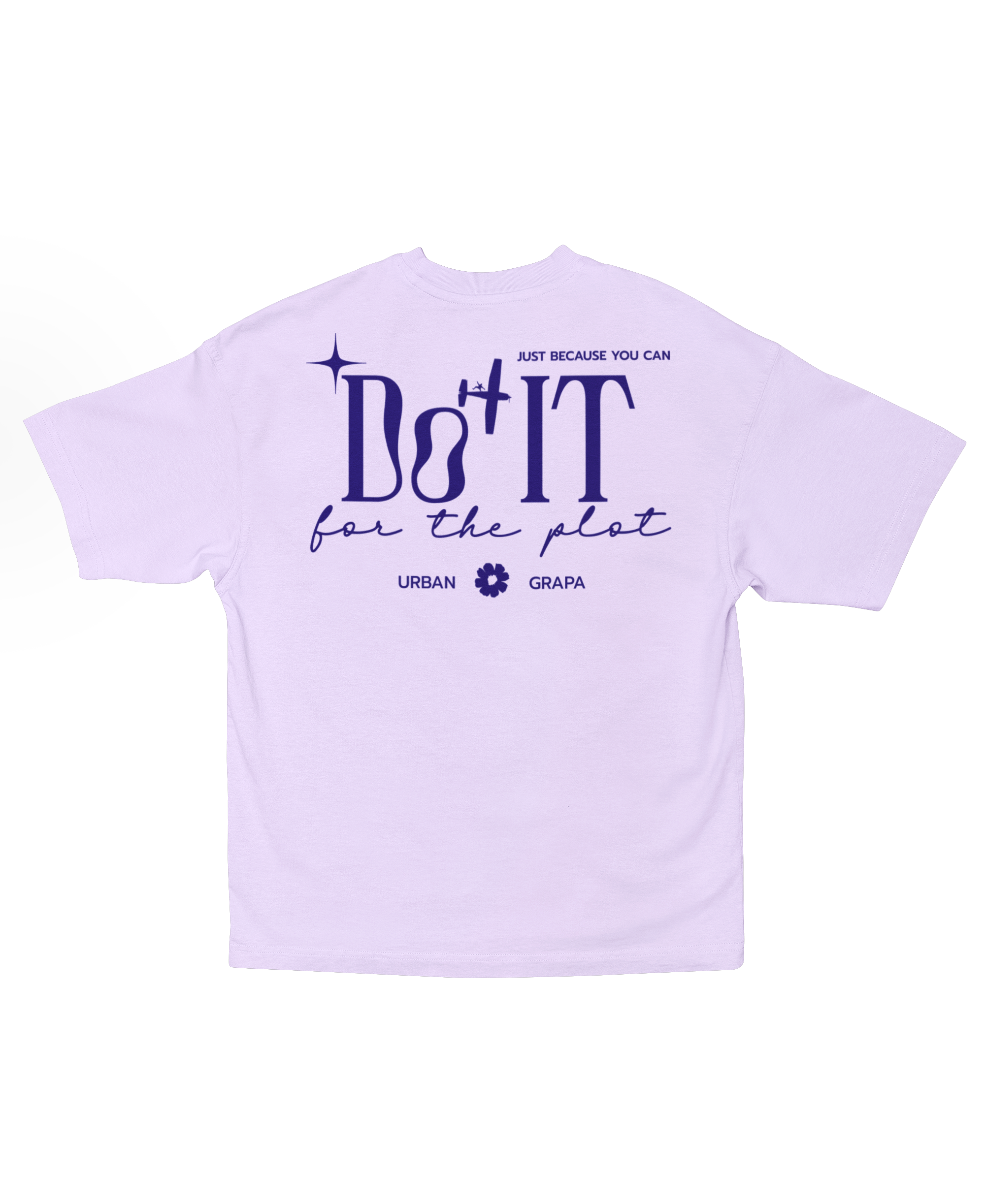 DO IT FOR THE PLOT OVERSIZED T-SHIRT