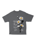 WILD THINGS DONT DIE OVERSIZED T-SHIRT